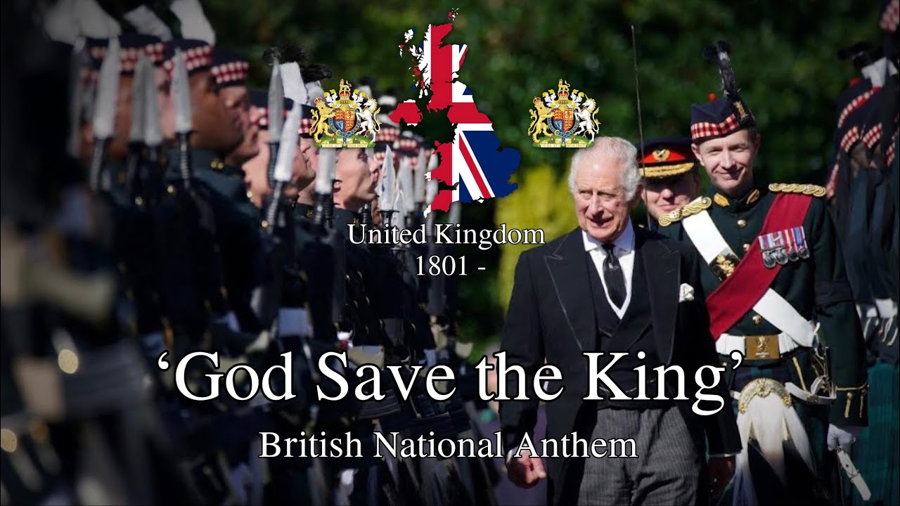'God Save the King' - British National Anthem