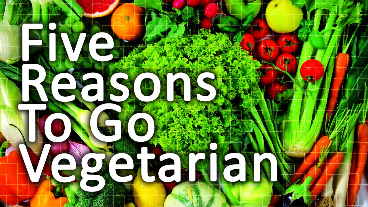 Five Reasons to go Vegetarian