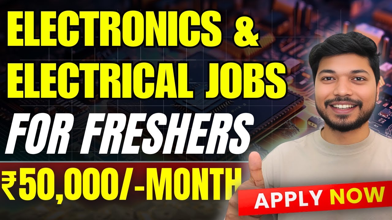 Electronics Jobs 2025 | Golden Opportunity for Freshers | Apply Today!