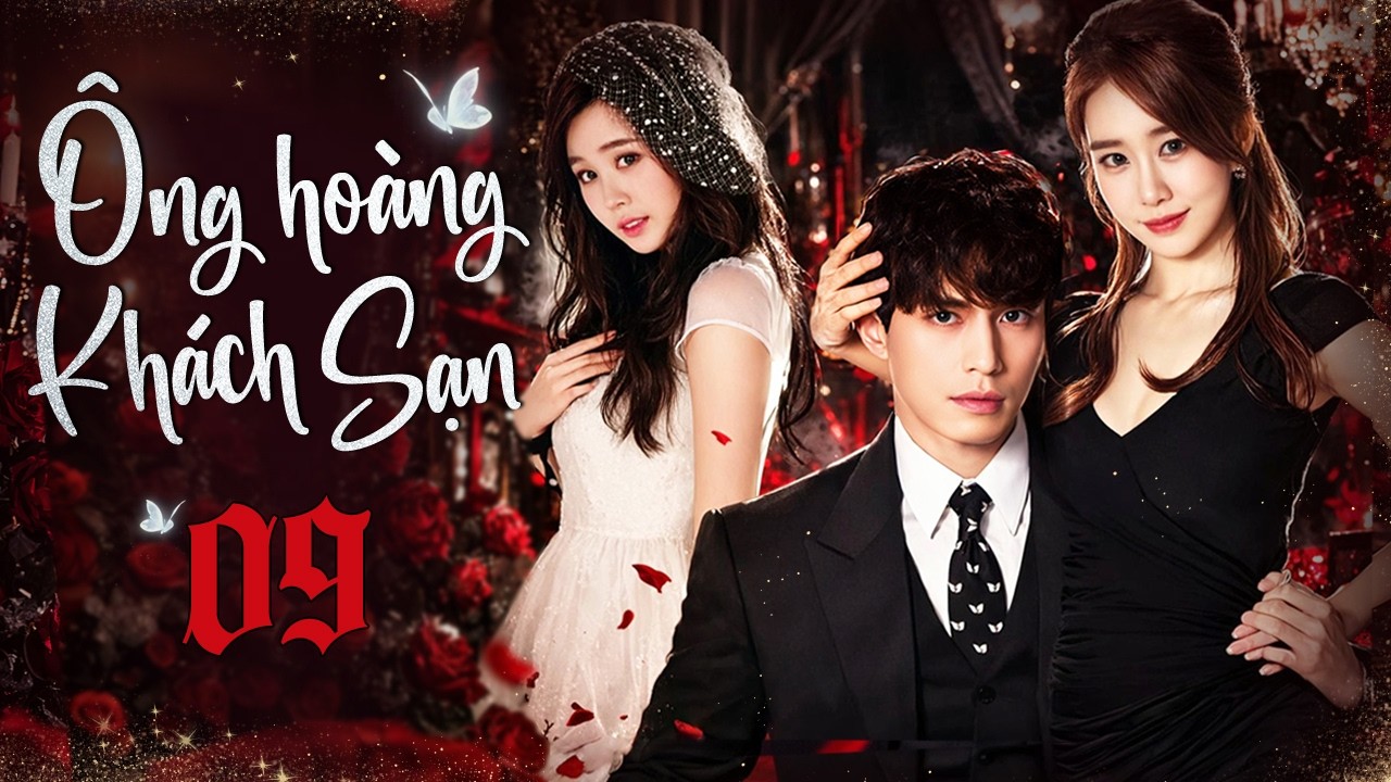 ÔNG HOÀNG KHÁCH SẠN - TẬP 09 (Thuyết Minh) | Siêu Phẩm Phim Hàn Quốc Tình Cảm Báo Thù Hay Nhất 2026