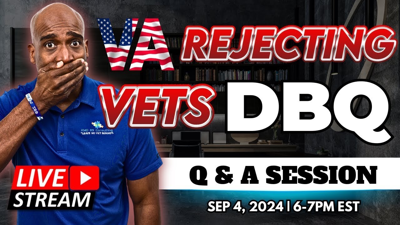 VA Employees Still Rejecting Veterans DBQs and Live Q and A Session