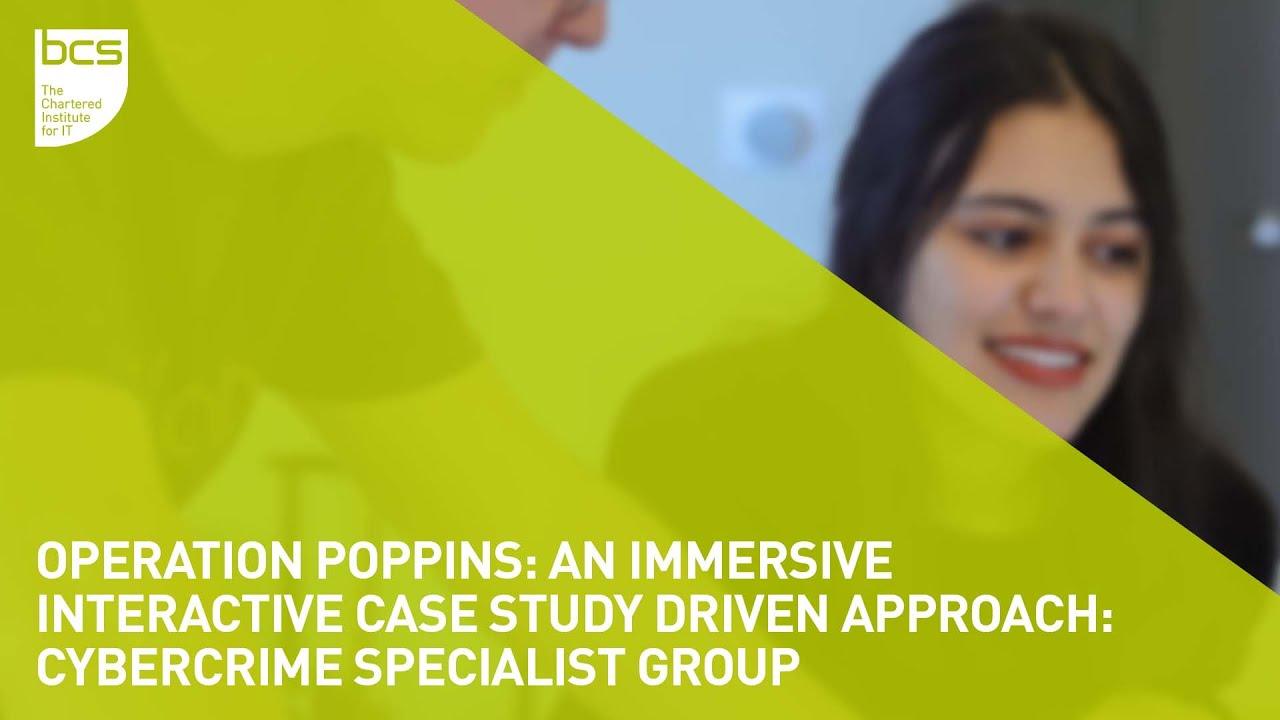 Operation Poppins: An immersive Interactive case study driven approach | Cybercrime Specialist group
