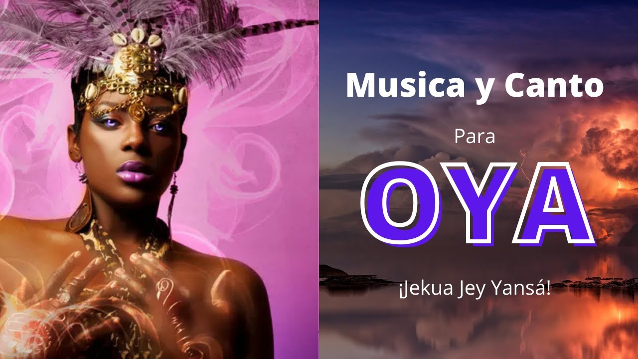 Música y Canto para Oya-Oiá-Yànsá​es⋆★✪OYÁ-YANSA✪★⋆ ¡Jekua Jey Yansá! Diosa del Cementerio