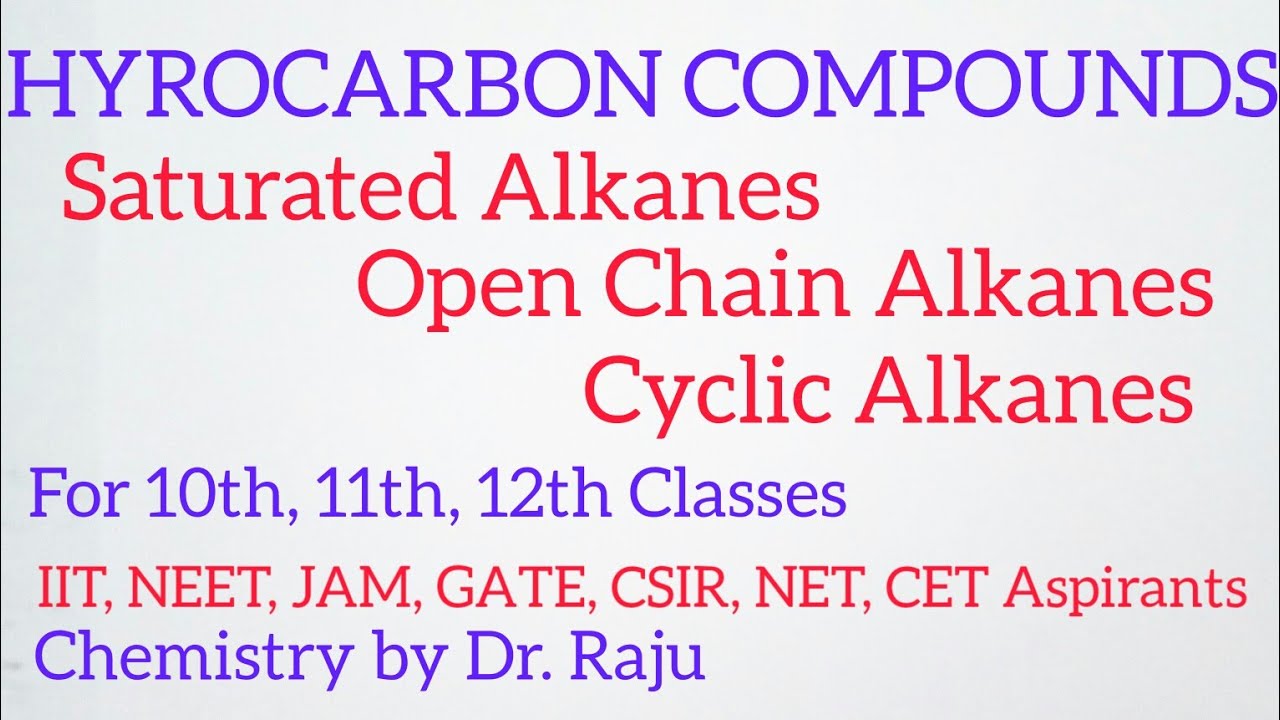 Hydrocarbon Compounds|| Saturated Hydrocarbons|| Alkanes||Chemistry by Dr. Raju