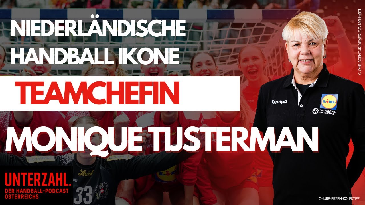 #22 UNTERZAHL. - Monique Tijstermann: Wie Österreich zur Handballnation wird