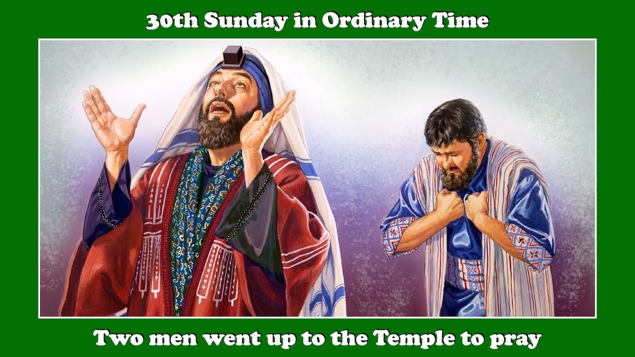 Two men went up to the Temple to pray.  Homily for the 30th Sunday in Ordinary Time, Year C.