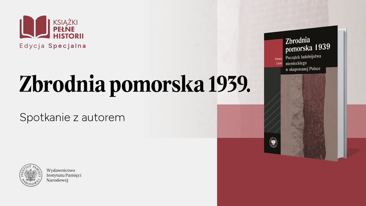 Zbrodnia pomorska 1939 r. &ndash; edycja specjalna Sygnety IPN  [ROZMOWA O KSIĄŻCE]