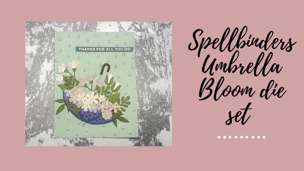 Spellbinders Showered with love, Vicky Papaioannou. Umbrella Bloom dies & Raindrops 3D embossing