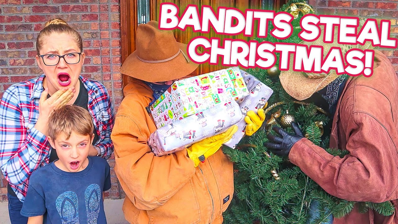 The Bandits Steal Christmas! They Took All The Presents and The Tree!
