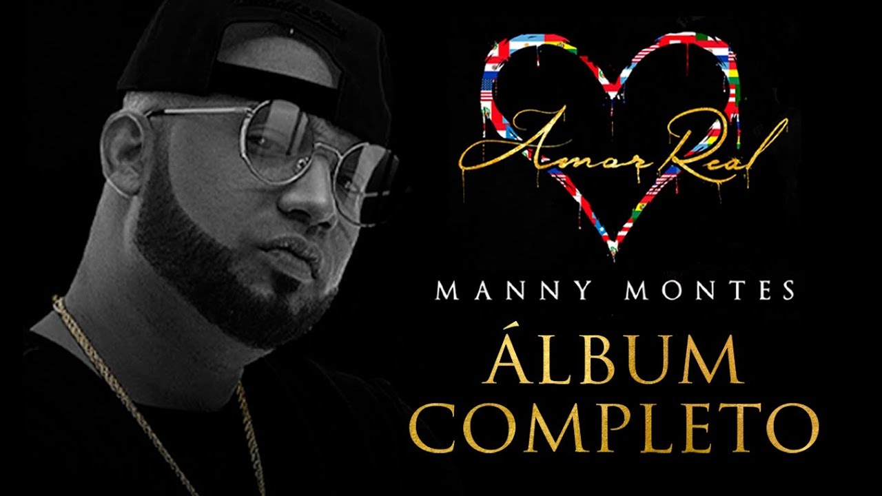 Manny Montes - Álbum Completo - Amor Real