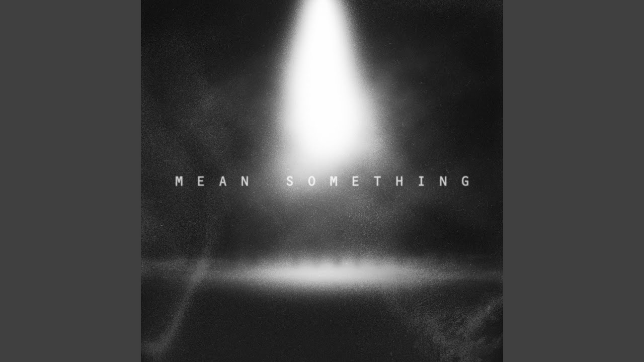 Mean Something