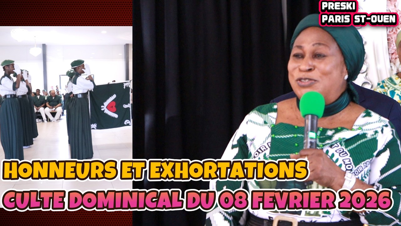PRESKI PARIS ST OUEN : HONNEURS ET EXHORTATIONS CULTE DU 08 FÉVRIER 2026   4K