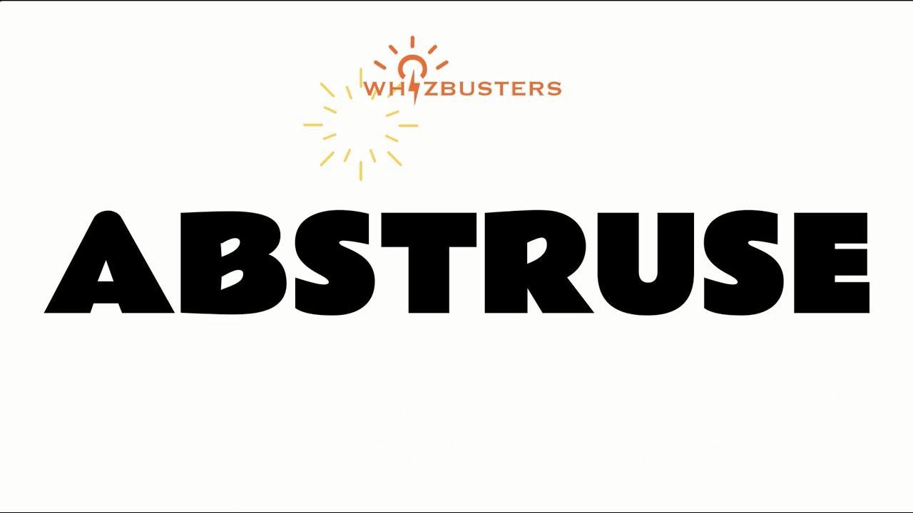 ABSTRUSE (adjective) Meaning with Examples in Sentences | GRE GMAT LSAT SAT