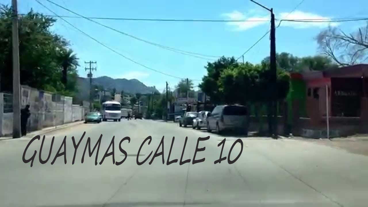 Recorrido Completo Calle 10 @ Guaymas Sonora México & Su Amigo Rochon blogs 1nd (official video) HD