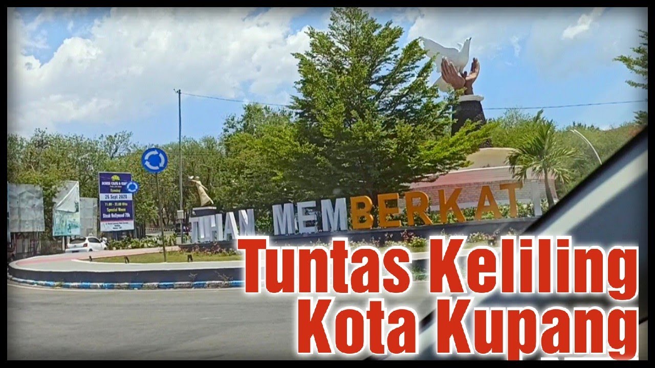 Kupas Tuntas Keliling Kota Kupang | Kota Kupang | Ibukota Provinsi NTT | Explore Kupang NTT
