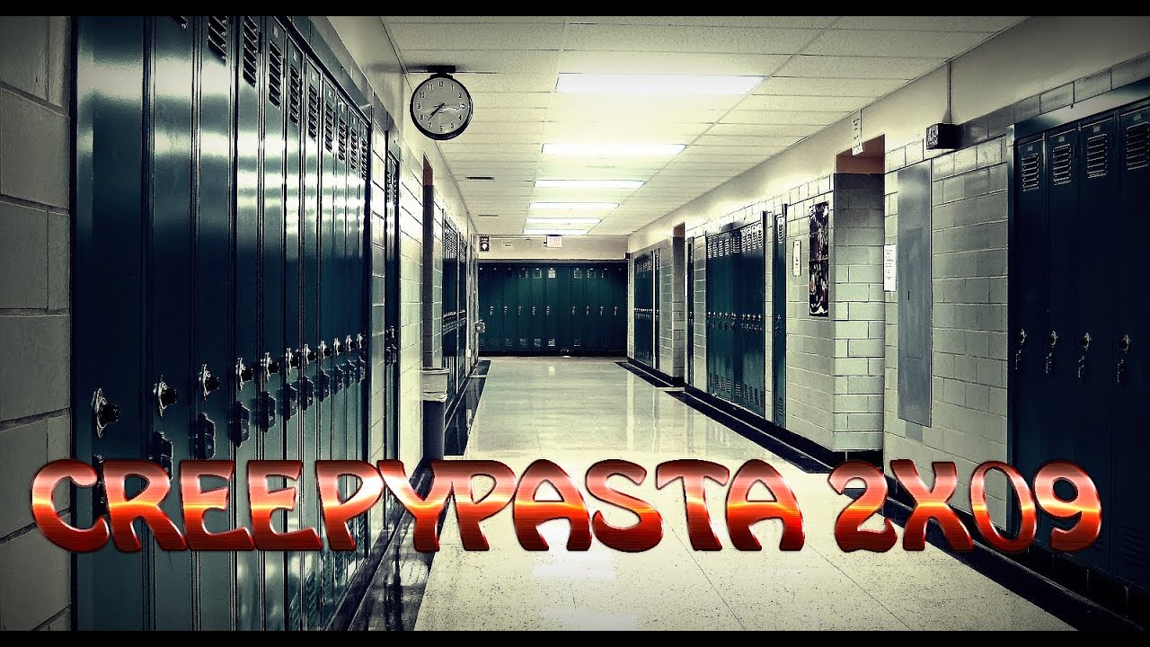 Creepypasta 2x09 Acecho En El Colegio