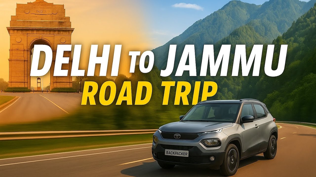 Delhi Jammu Road Trip by Car | Food, Toll & Route Info by Backpacker Indian