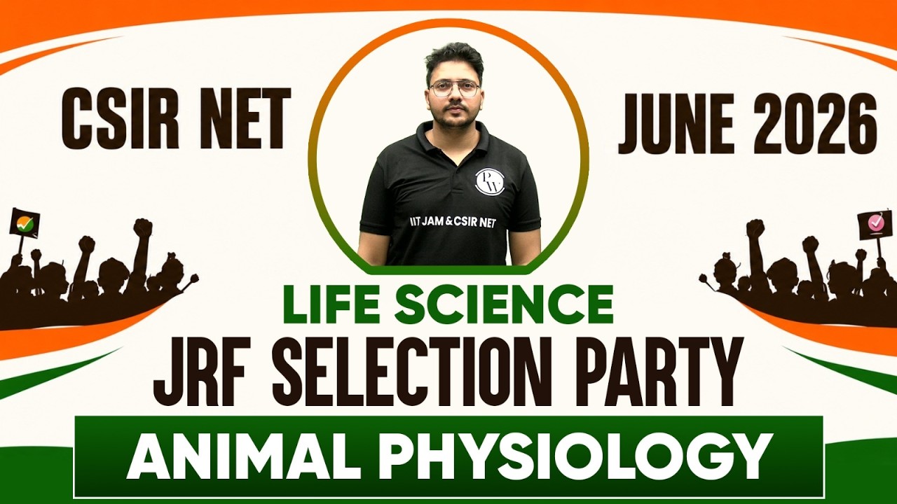 Animal Physiology | CSIR NET Life Science 2026 | JRF SELECTION PARTY | PW