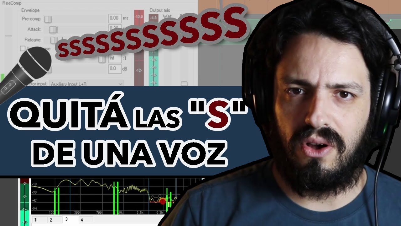 Cómo QUITAR o ATENUAR las ESES de una VOZ | 3 Técnicas DE-ESSING