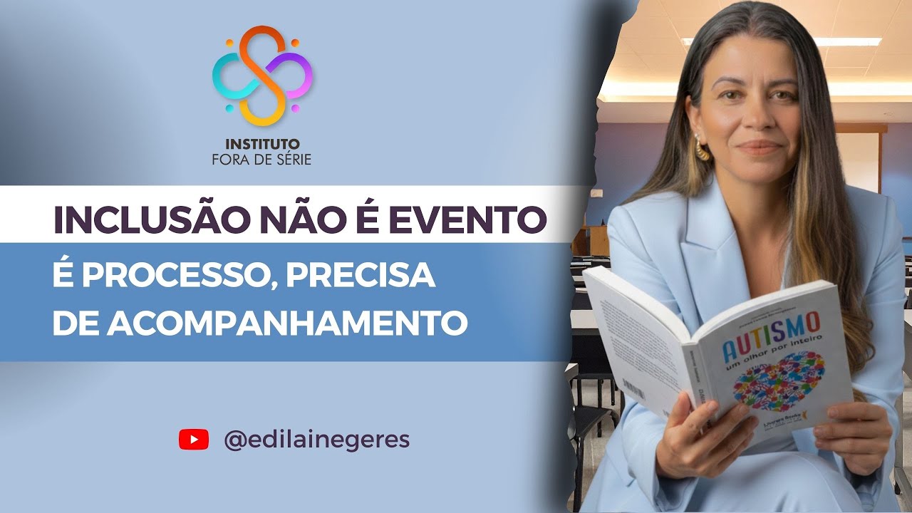 INCLUSÃO NÃO É EVENTO, É PROCESSO!