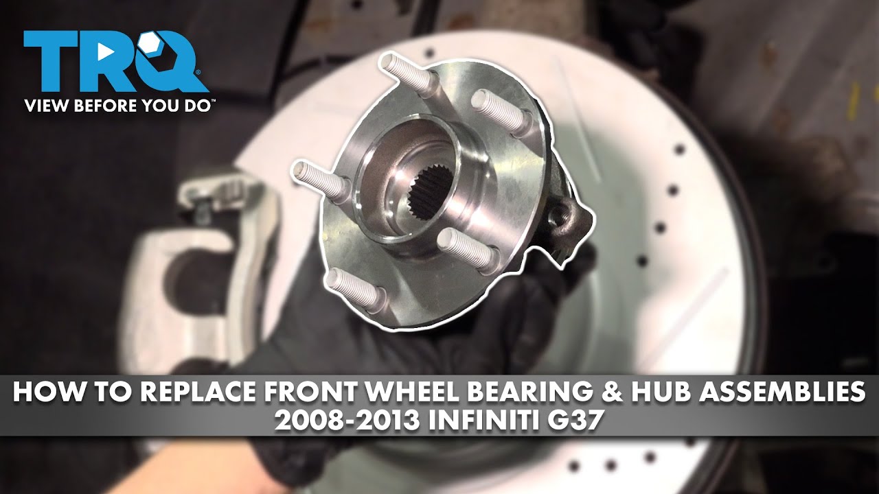 How to Replace Front Wheel Bearing & Hub Assemblies 2008-2013 INFINITI G37