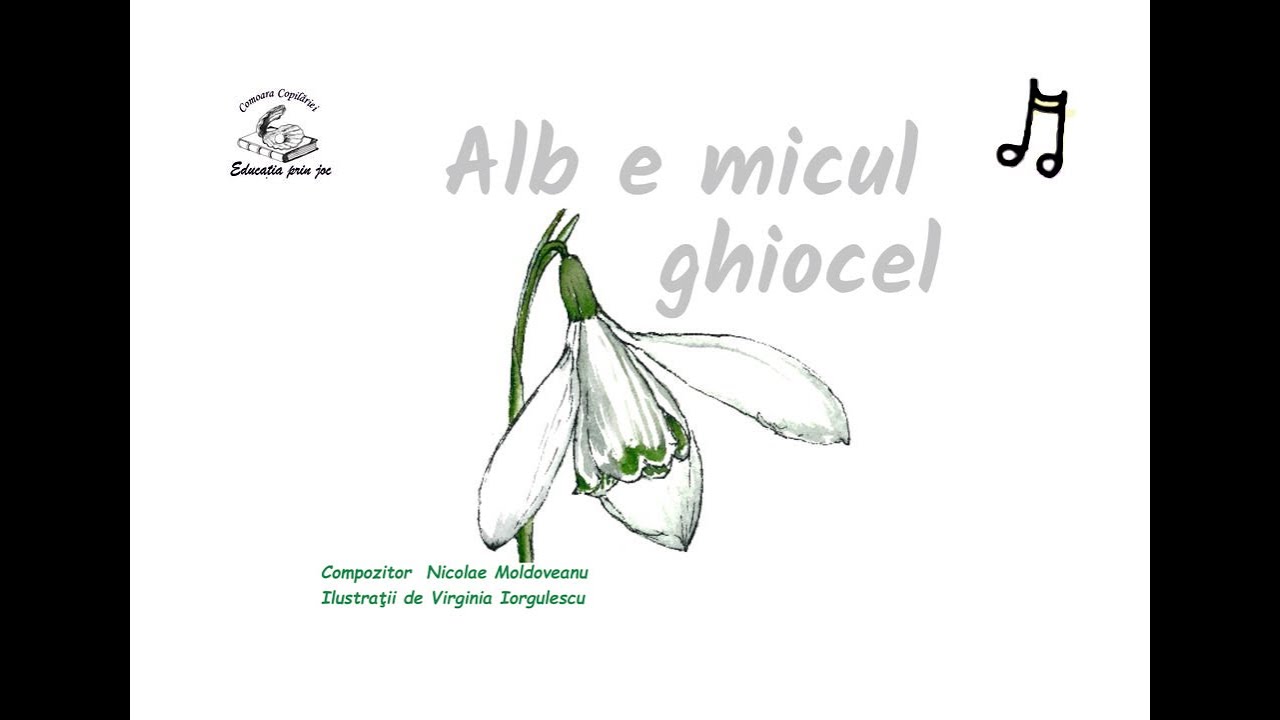 Ghiocelul - c&acirc;ntec pentru copii | Nicolae Moldoveanu