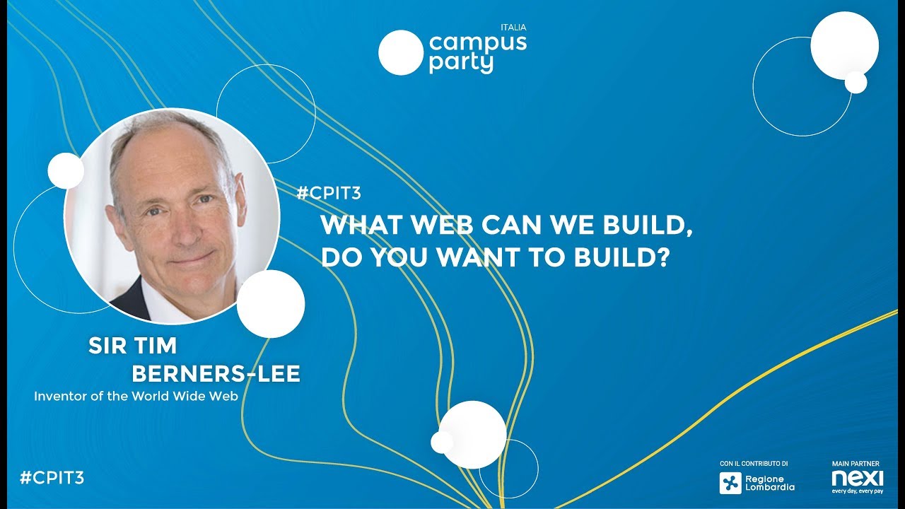 #CPIT3 | Sir Tim Berners-Lee - What Web Can We Build - Do You Want to Build?