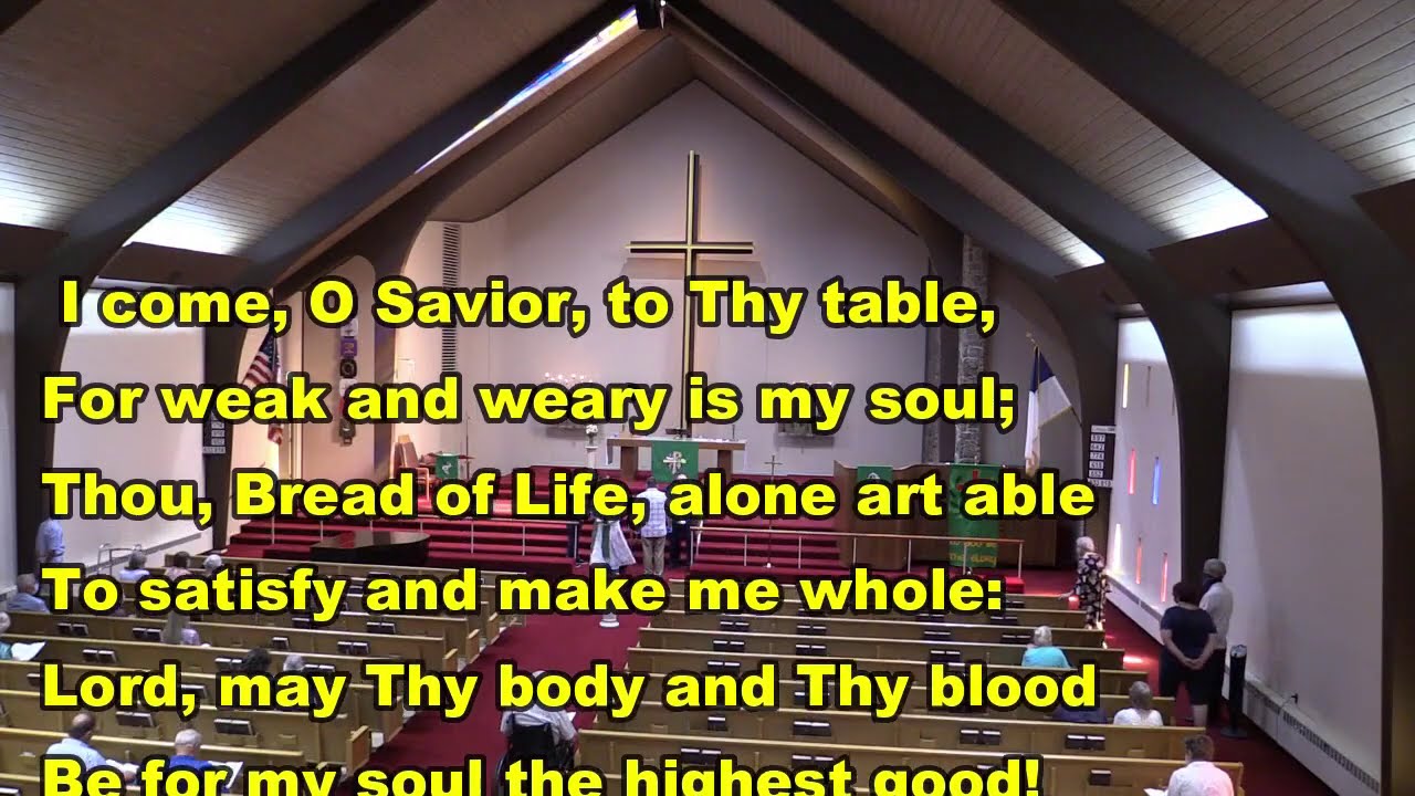 2020 08 02 I Come O Savior to Thy Table