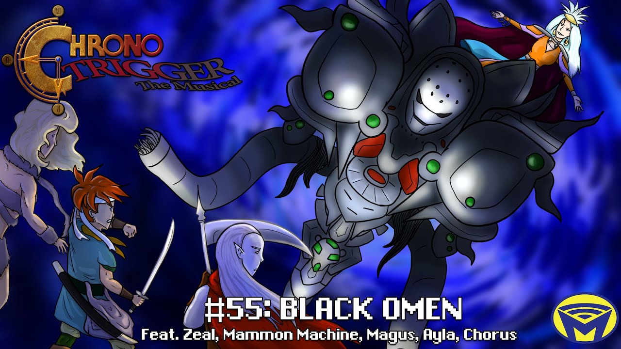 Chrono Trigger the Musical - Black Omen