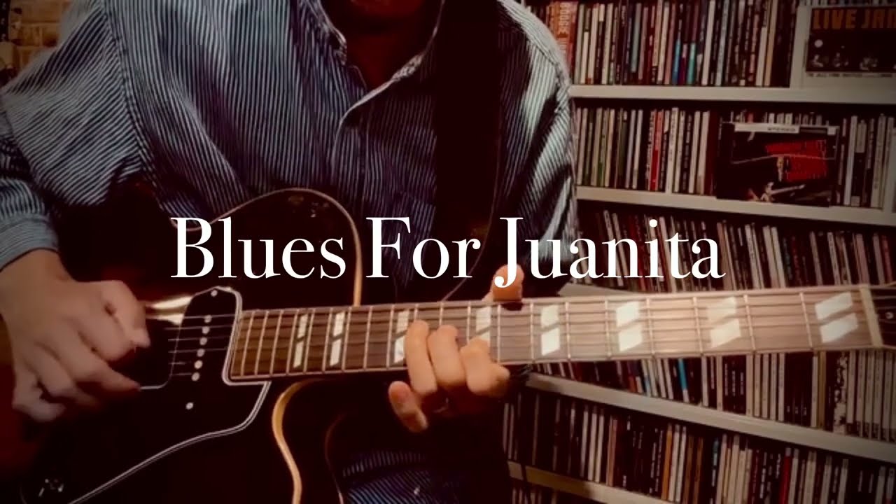 “Blues For Juanita” Jazz Guitar 【Grant Green】