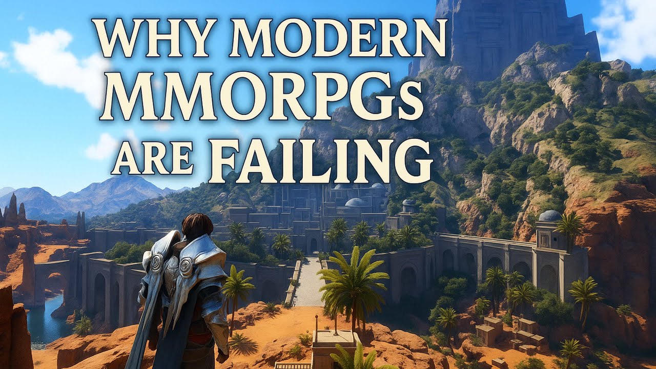 Reasons Why Modern MMORPGs Are Failing