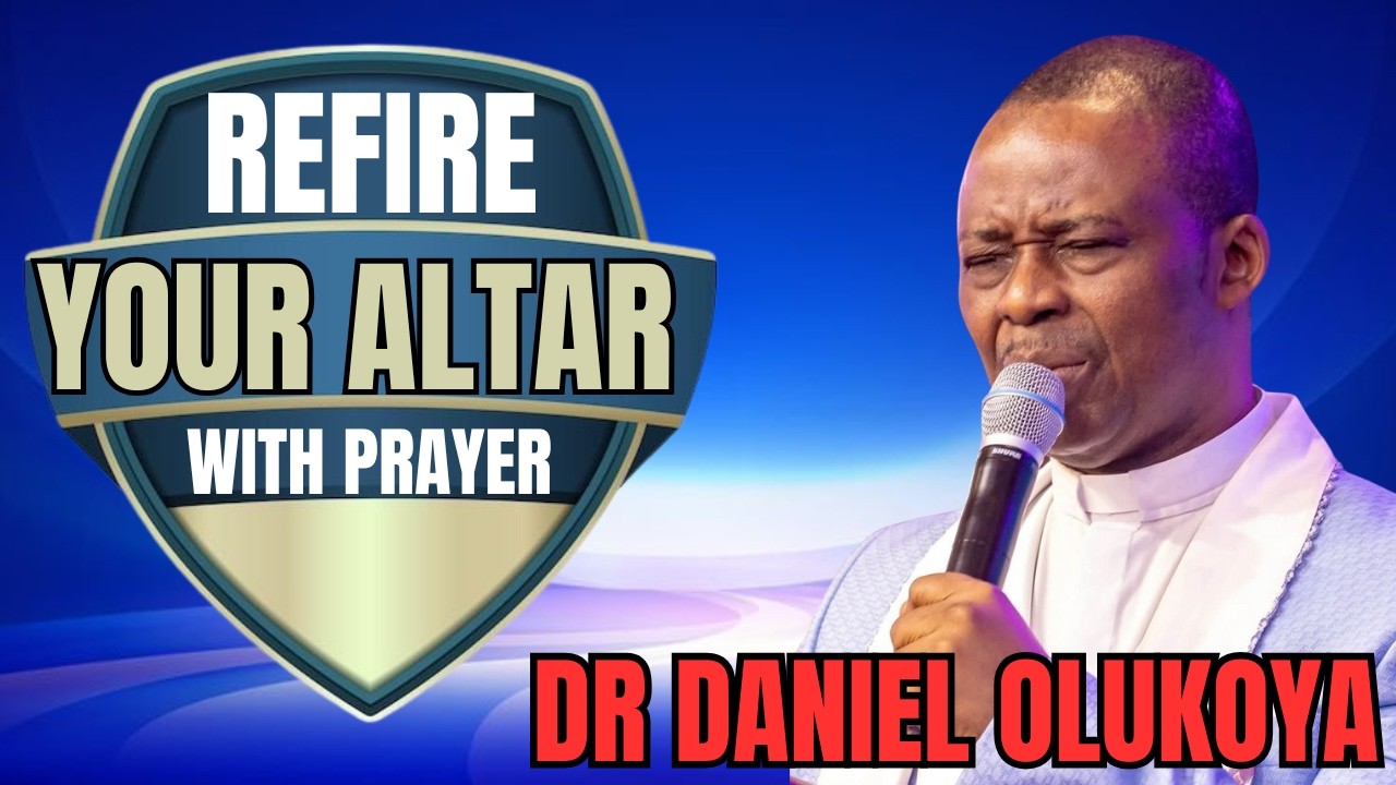 REFIRE WITH DR DANIEL OLUKOYA