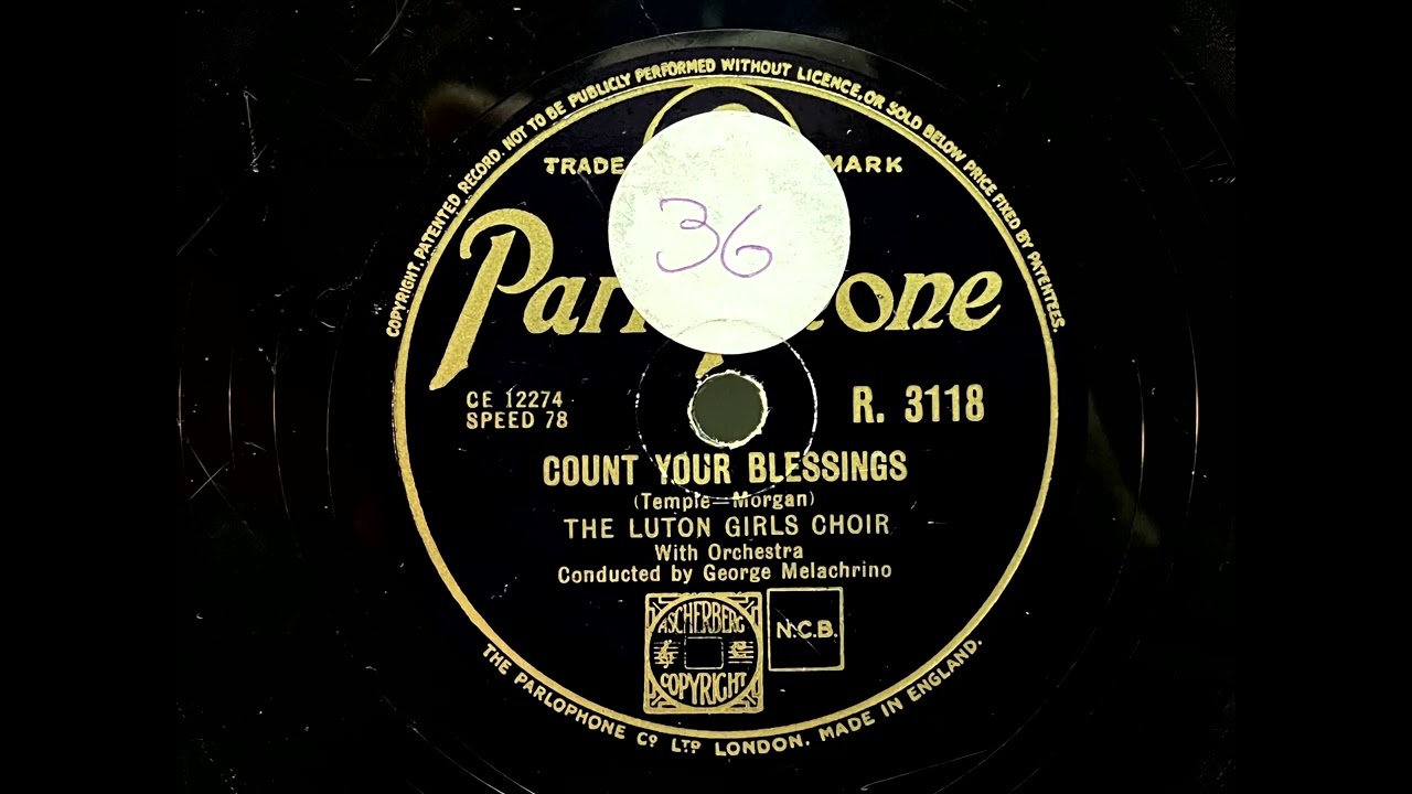1948 THE LUTON GIRLS CHOIR - Count Your Blessings PARLOPHONE 10
