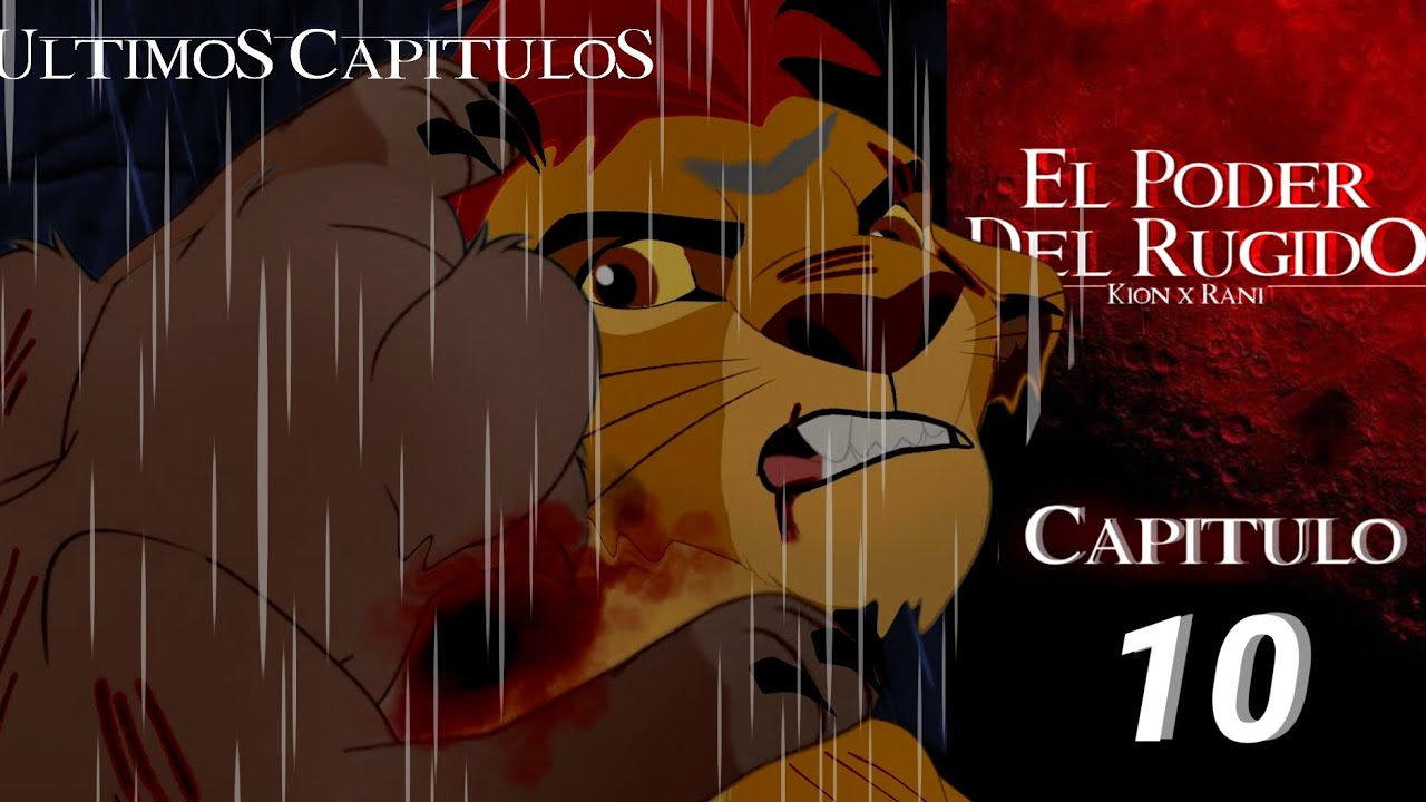 Kion x Rani | El Poder Del Rugido | Capitulo 10