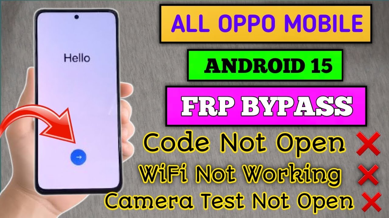 ✅ALL Oppo Android 15 FRP Bypass || Code Not Working || Camera / WiFi Not Working Fix