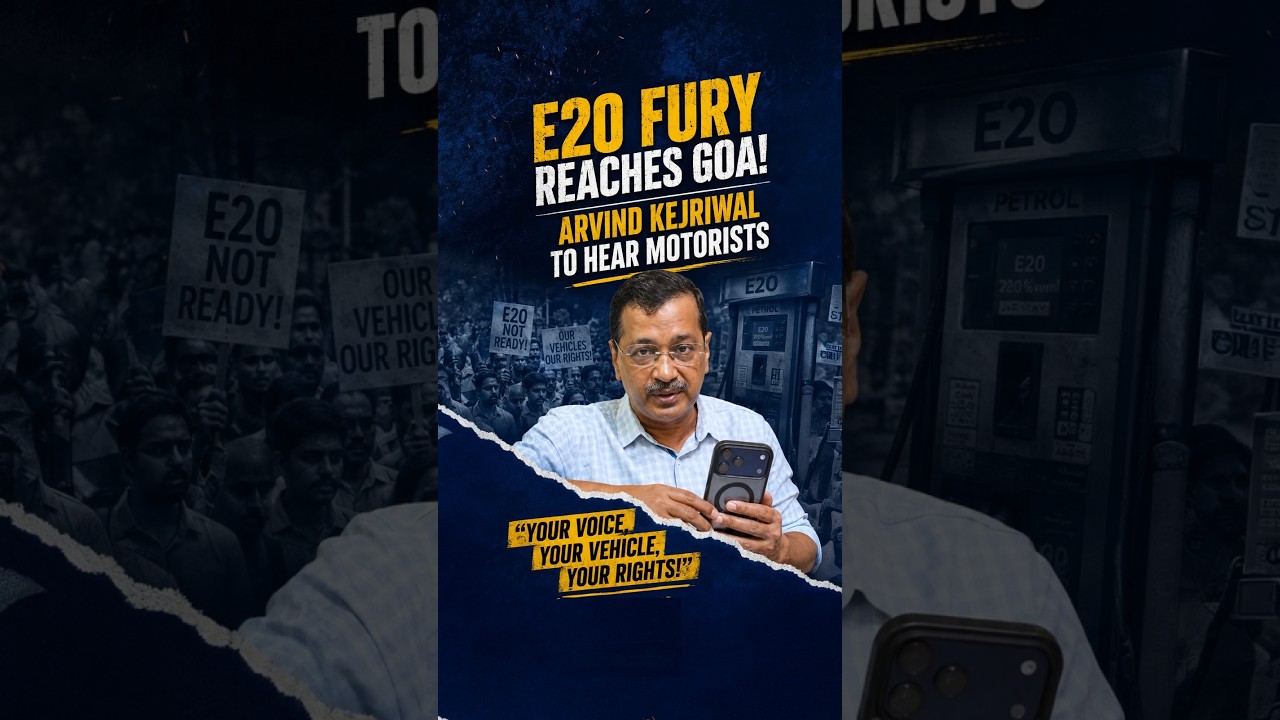 E20 Explosion in Goa! Kejriwal Enters the Fight 🔥