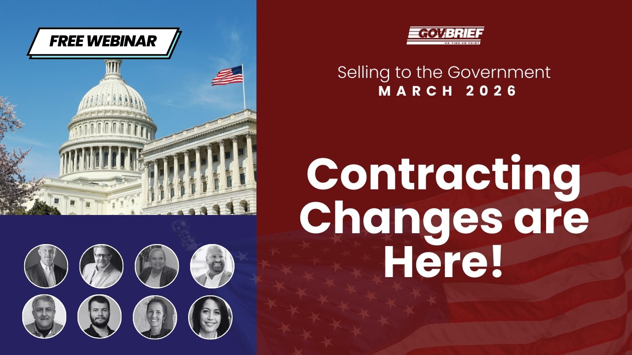 Selling to the Government: Contracting Changes are HERE! (March 2026)