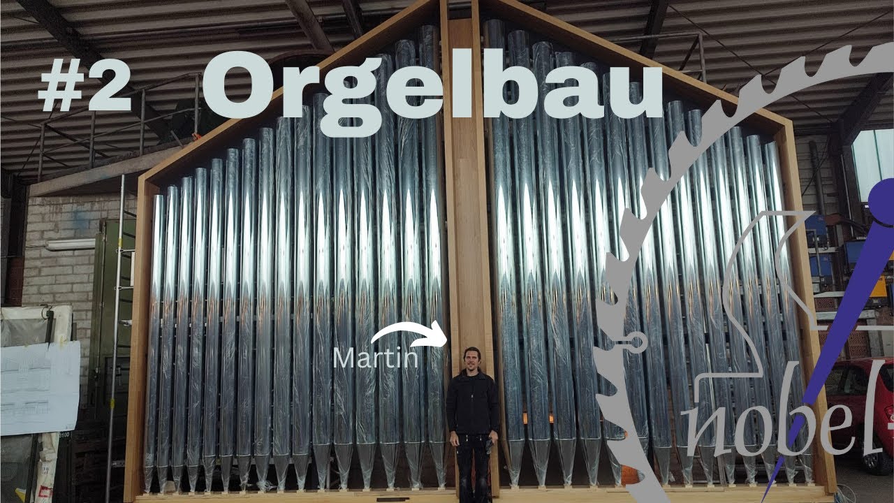 Orgelbau #2 Größer geht immer !!! Schreinergesetz