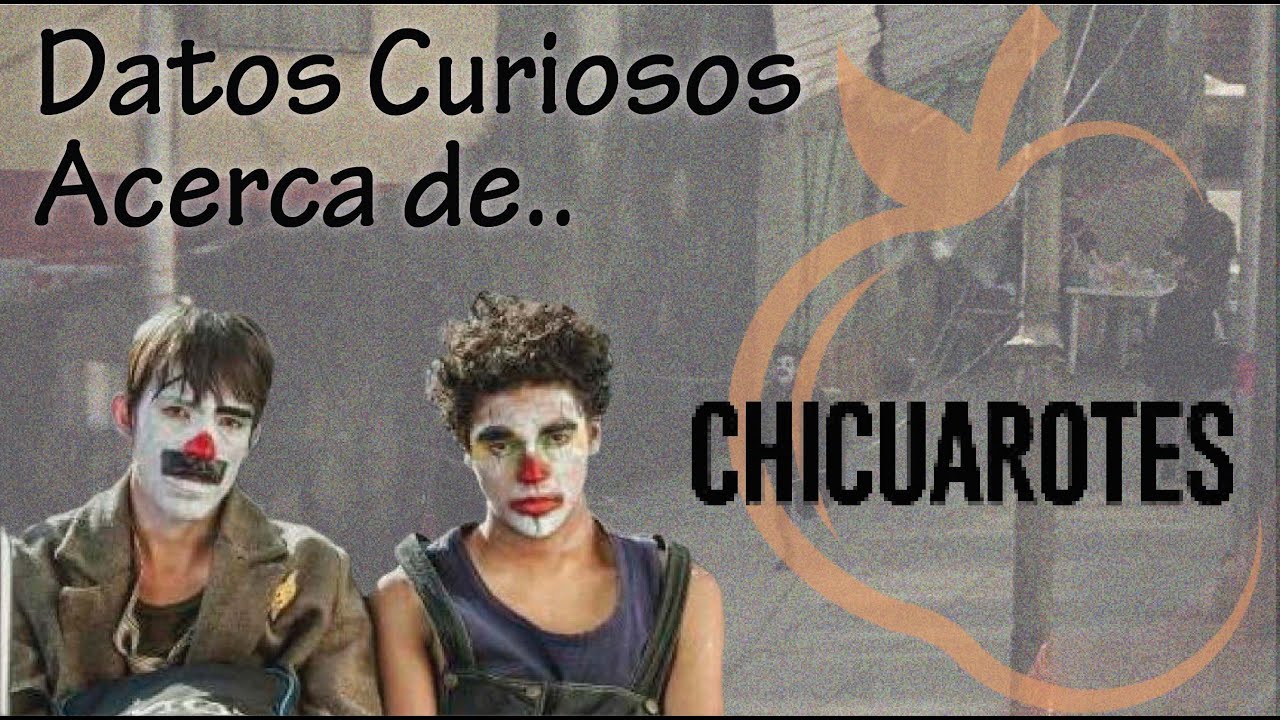 10 datos curiosos de chicuarotes