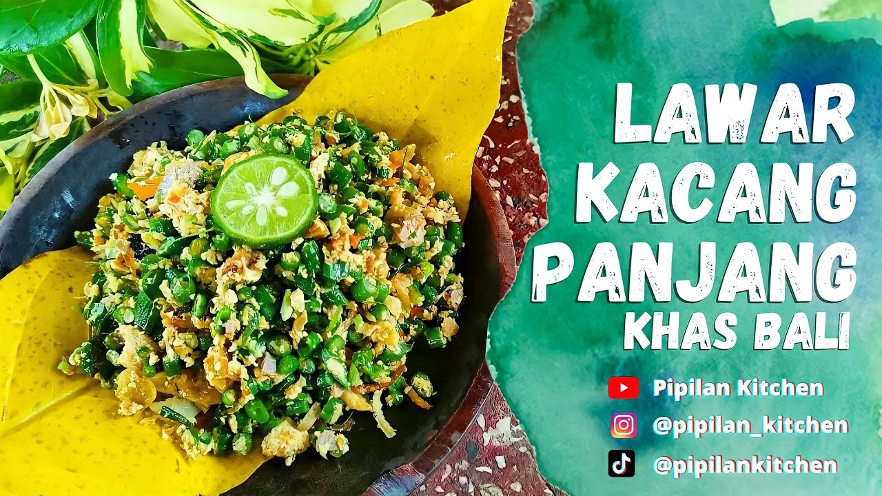 Cara Membuat Lawar Kacang Panjang Khas Bali | Lawar Buah Kacang Bali