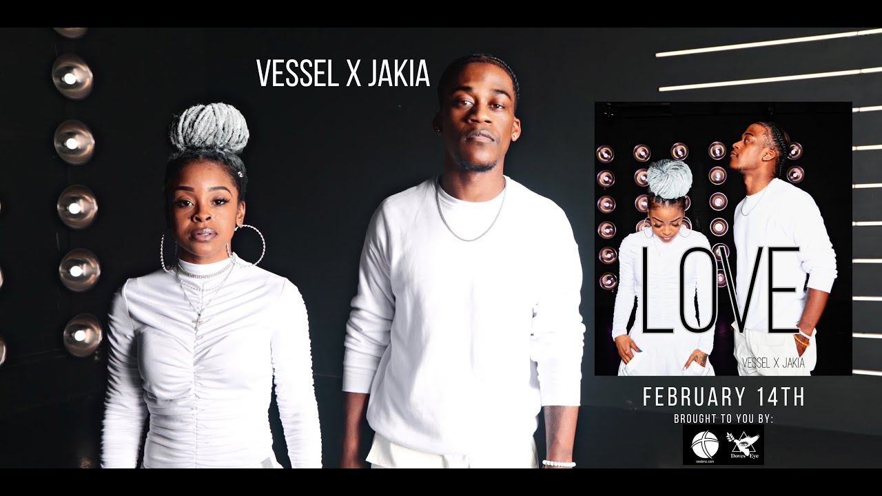 LOVE- VESSEL X JAKIA