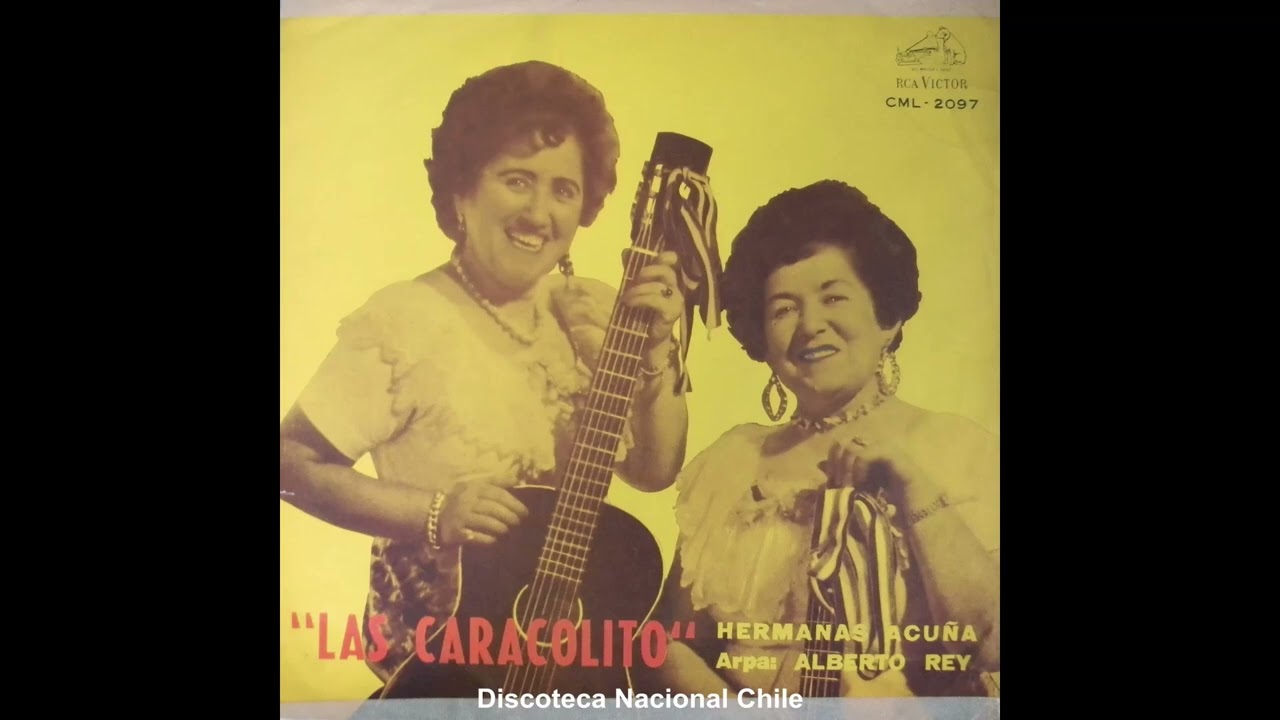 "Las Caracolito" Hermanas Acuña. (Disco Completo) Arpa: Alberto Rey. CML-2097.RCA Victor.1966. Chile