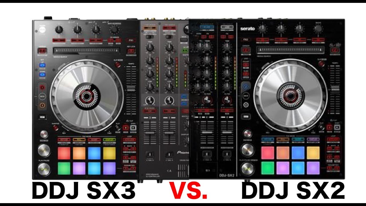 Pioneer DDJ SX3 Vs SX2 for Serato.  Should you upgrade?  My thoughts on the new product