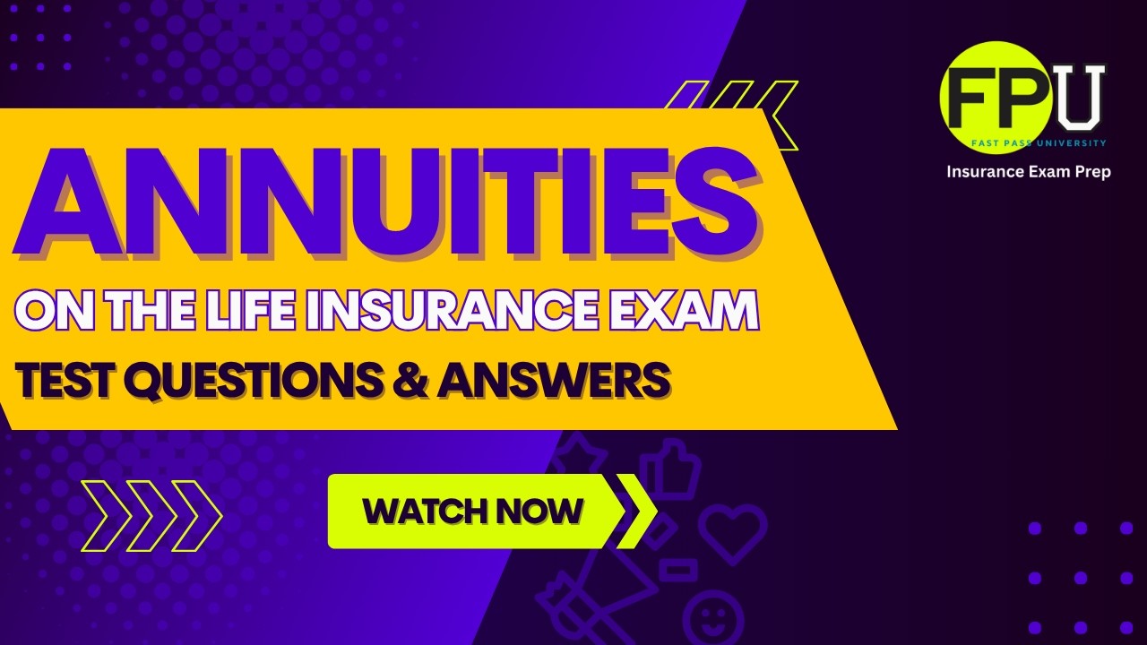 Annuities Questions & Answers on the Life Insurance Exam
