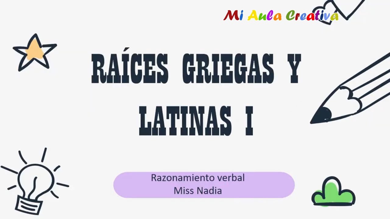 QUE SON LAS RA&Iacute;CES GRIEGAS Y LATINAS | PARTE 1 | CURSO RAZONAMIENTO VERBAL