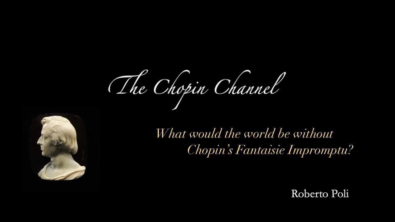 What would the world be without Chopin's Fantaisie Impromptu?