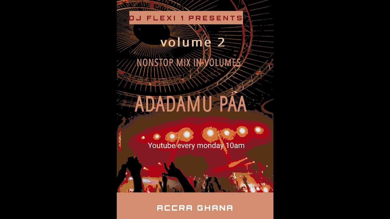 ADADAMU MIX VOL 2 DJ FLEXI 1