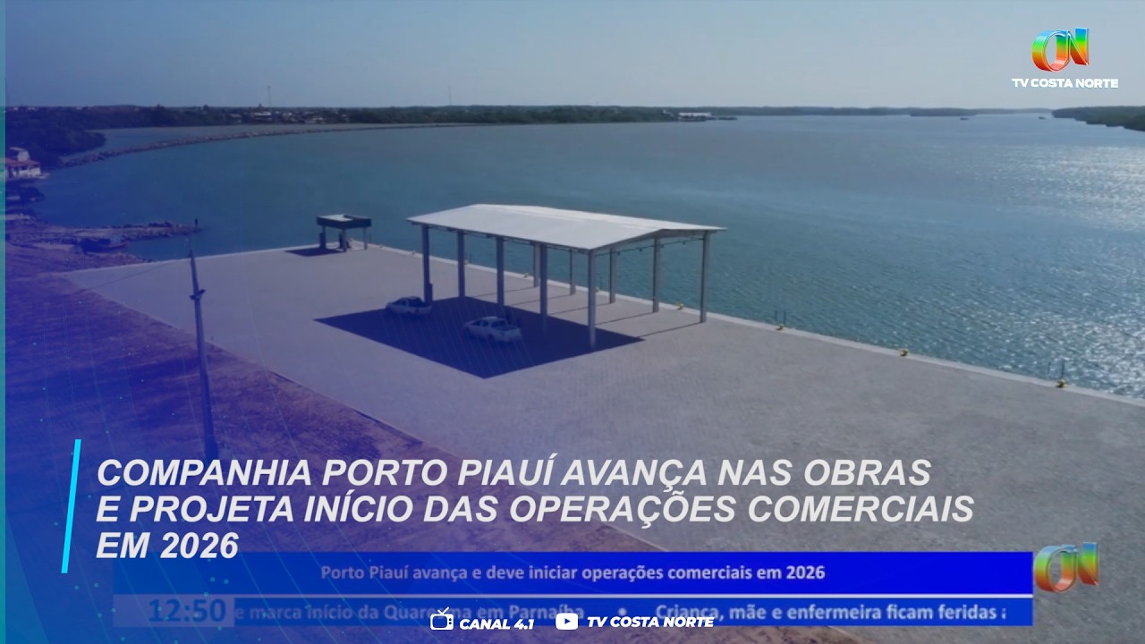 Companhia Porto Piauí avança nas obras e projeta início das operações comerciais em 2026