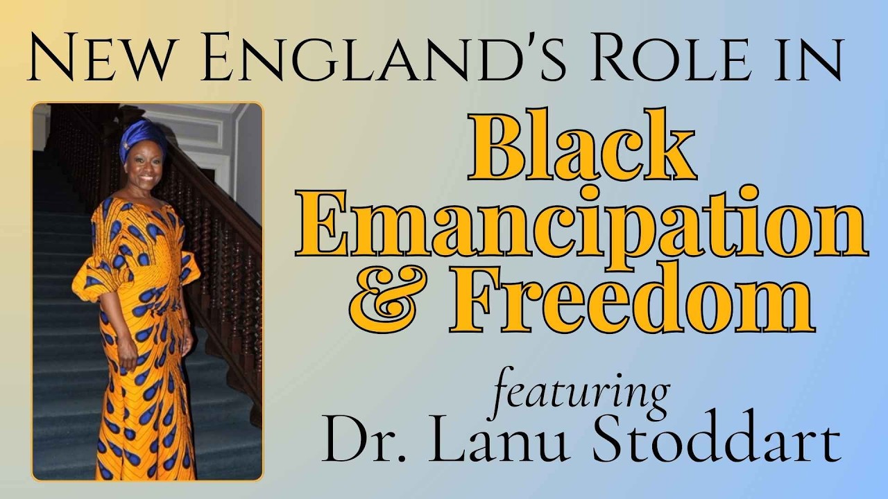 New England's Role in Black Emancipation and Freedom