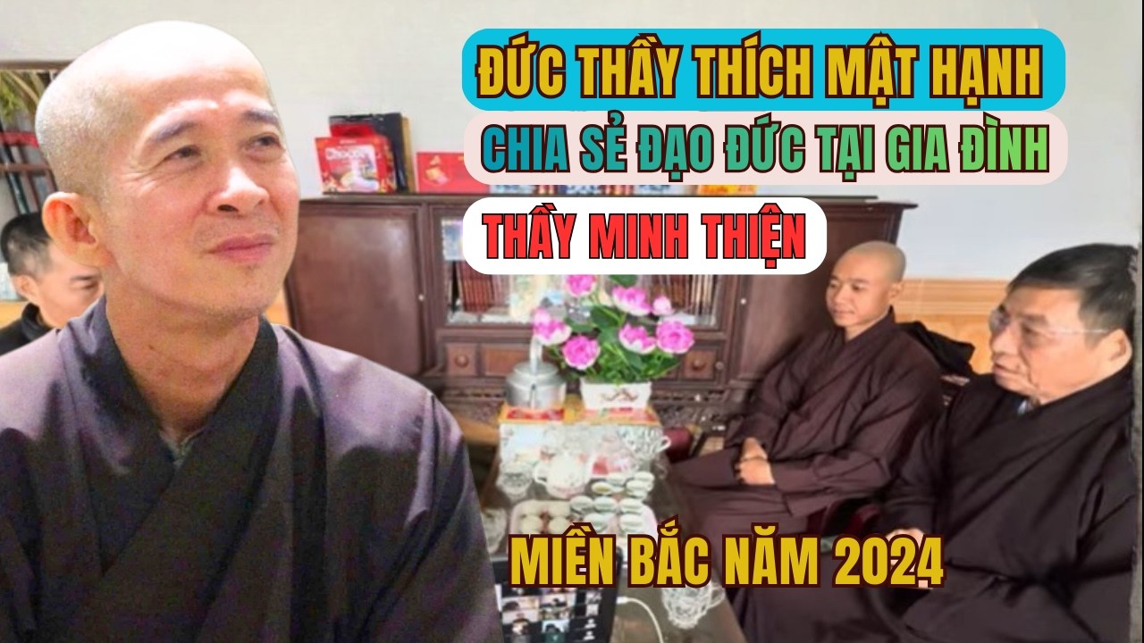 Đức Thầy Chia Sẻ Đạo Đức Tại Gia Đình Thầy Minh Thiện | Đức Thầy Thích Mật Hạnh